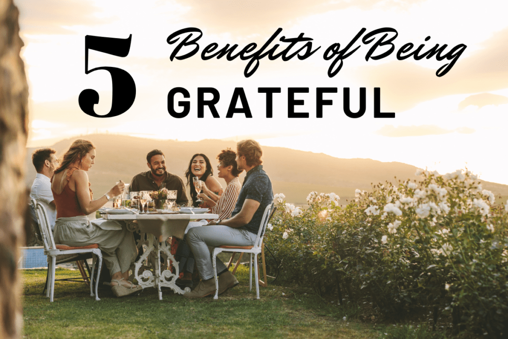 5 benefits of being grateful