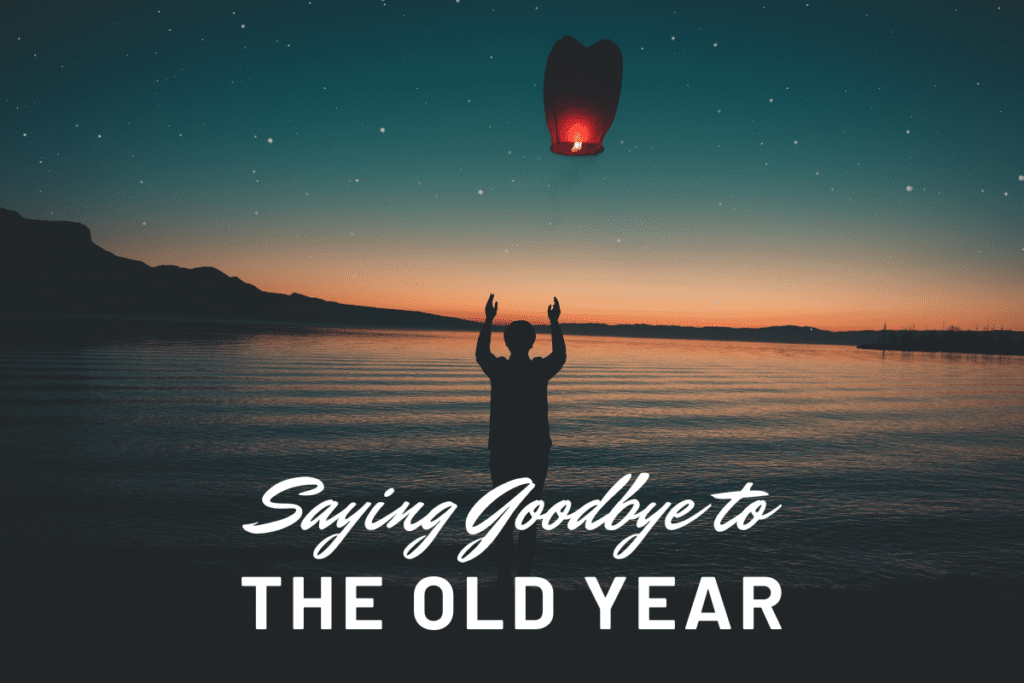 saying goodbye to the old year