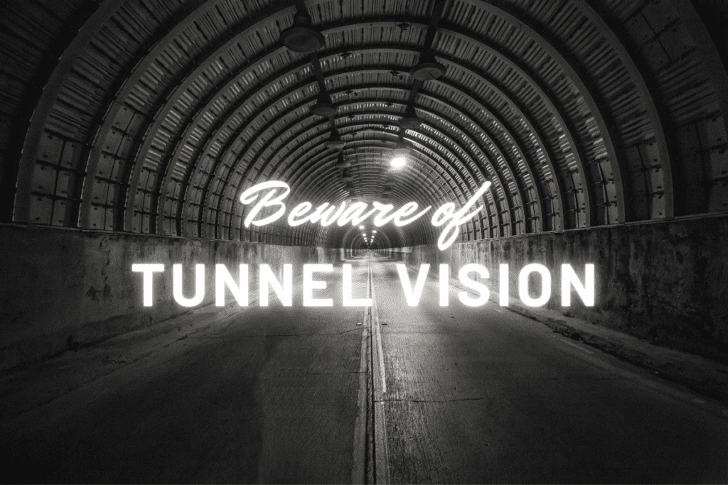 tunnel vision